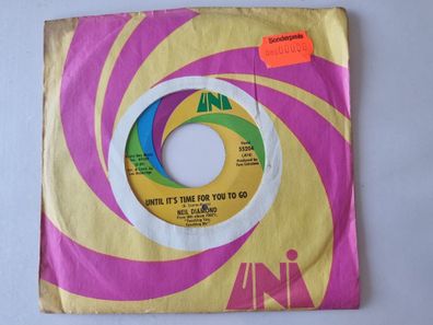 Neil Diamond - Until It's Time For You To Go / And The Singer Sings His Song 7''