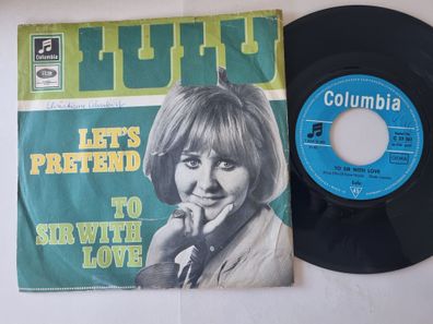 Lulu - Let's pretend/ To sir with love 7'' Vinyl Germany