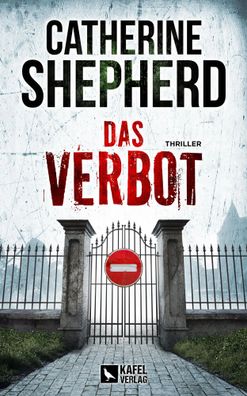 Das Verbot: Thriller | Catherine Shepherd | Taschenbuch | 322 S. | Deutsch