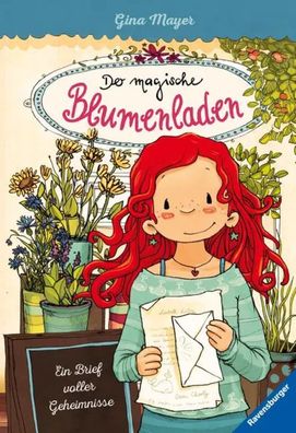 Der magische Blumenladen, Band 10: Ein Brief voller Geheimnisse | Gina Mayer