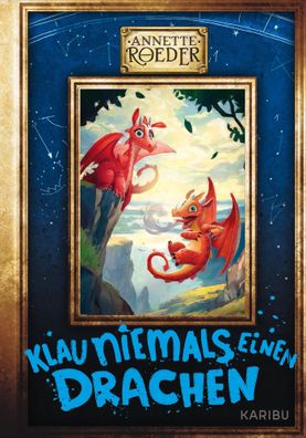 Klau niemals einen Drachen (Band 3) | Annette Roeder | Buch | 320 S. | Deutsch