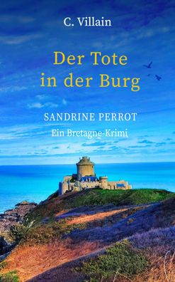 Sandrine Perrot - Der Tote in der Burg | Christophe Villain | Taschenbuch | 2024