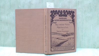 Aus meiner Mutter Märchenschatz Theodor Krausbauer Franz Hein Schiller Buchhandlung