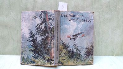 Das Märchen vom Flugzeug Enßlin Wladimir Martinelli Rolf Winkler 30er Jahre
