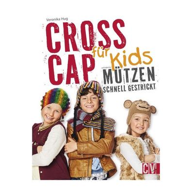 Cross Cap für Kids - Mützen schnell gestrickt von Veronika Hug