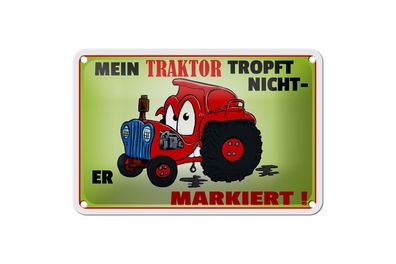 Blechschild 18 x 12 cm Traktor tropft nicht er markiert