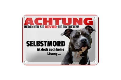 Blechschild 18 x 12 cm Achtung bedenken sie Selbstmord ist auch keine Hund
