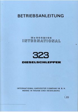 Betriebsanleitung IHC 323 Dieselschepper, Trecker, Traktor, Oldtimer