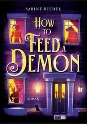 How to Feed a Demon | Cozy Grusel Urban Fantasy Romance | Sabine Riedel | Buch