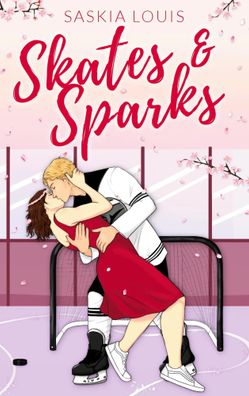 Skates & Sparks: Spicy Hockey Romance | Limitierte Farbschnittauflage | Louis