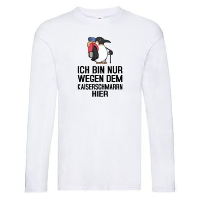 Nur wegen Kaiserschmarrn hier | Pinguin | Rucksack Long Sleeve Weiß