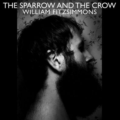William Fitzsimmons: William Fitzsimmons: The Sparrow And The