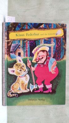 Klaus Federhut und das Löwenkind Jenny Reyn Delphin Verlag Großdruckschrift