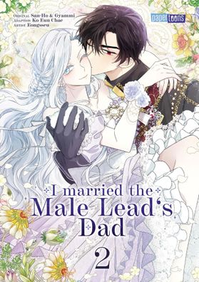 I married the Male Lead's Dad 02 | Eongsseu Ko Eun Chae | Taschenbuch | 272 S