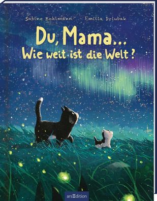 Du, Mama ... Wie weit ist die Welt? | Sabine Bohlmann | Buch | 32 S. | Deutsch