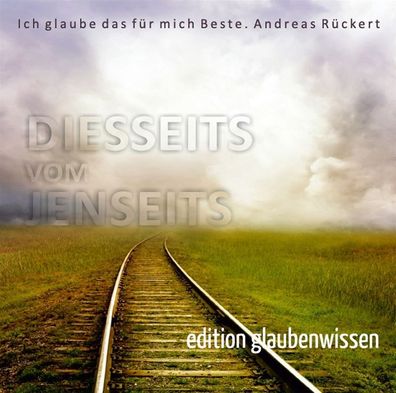 Andreas Rückert: Andreas Rückert: Diesseits vom Jenseits - (Vo