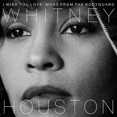 Whitney Houston: I Wish You Love: More From The Bodyguard (25t