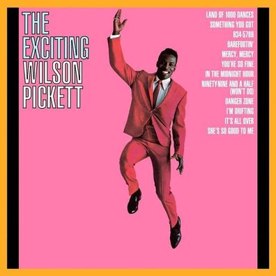 Wilson Pickett: Wilson Pickett: The Exciting Wilson Pickett (A
