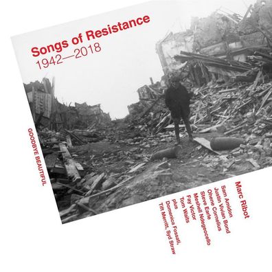 Marc Ribot: Songs Of Resistance 1942 - 2018 - Anti - (CD / S)