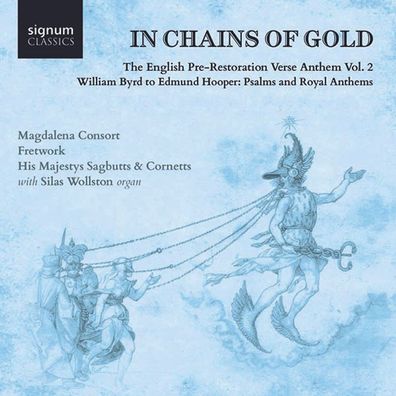 William Byrd (1543-1623): In Chains of Gold - The English Pre