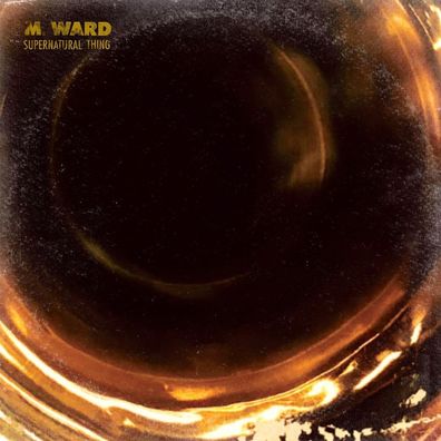 M. Ward: M. Ward: Supernatural Thing (Limited Edition) (Eco Mi