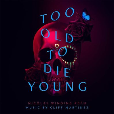 Cliff Martinez: Cliff Martinez - Too Old To Die Young - jpc Sc