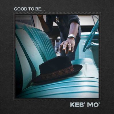 Keb' Mo' (Kevin Moore): Good To Be... - - (CD / G)