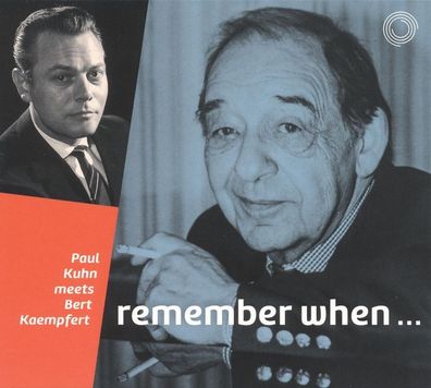Paul Kuhn (1928-2013): Remember When - Paul Kuhn Meets Bert Ka