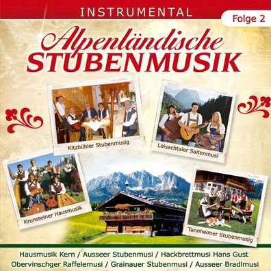 Alpenländische Stubenmusik-Folge 2 - - (CD / A)