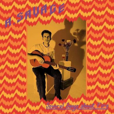A. (Andrew) Savage: Several Songs About Fire - - (CD / S)