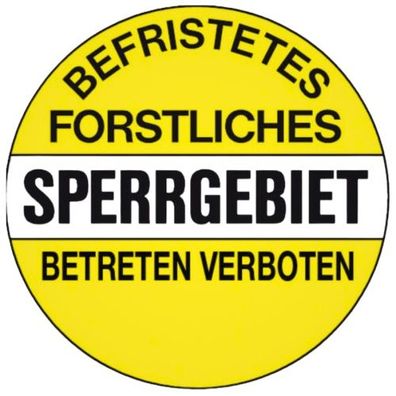 Verbotsschild "Befristetes forstliches Sperrgebiet"
