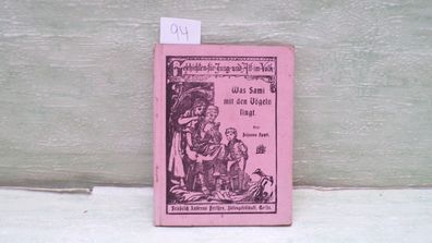 Johanna Spyri Was Sami den Vögeln singt Perthes AG Gotha 10. Auflage