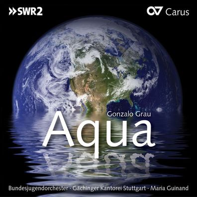 Gonzalo Grau: Oratorium "Aqua" - Carus - (CD / O)