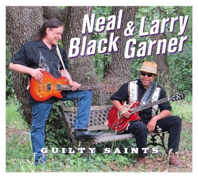 Neal Black & Larry Garner: Neal Black & Larry Garner - Guilty