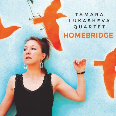 Tamara Lukasheva: Homebridge - - (CD / H)