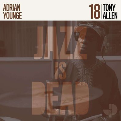 Ali Shaheed Muhammad & Adrian Younge: Jazz Is Dead 18 (Tony Allen) - - (CD / J)