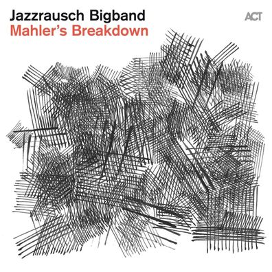 Jazzrausch Bigband: Mahler's Breakdown - - (CD / M)