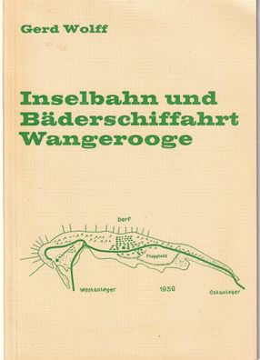 Wolff: Inselbahn und Bäderschiffahrt Waangerooge, 1972 (L107)