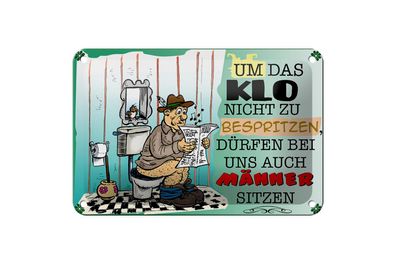 Blechschild 18 x 12 cm Um das Klo nicht zu bespritzen dürfen auch die Männer sitzen