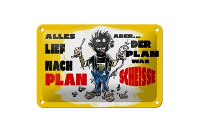 Blechschild 18 x 12 cm Alles lief nach Plan nur der Plan war Scheiße