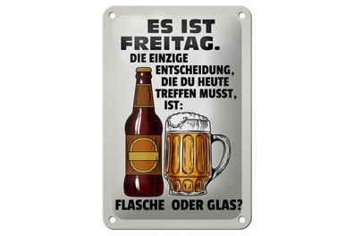 Blechschild 18 x 12 cm Es ist Freitag Bier Flasche Glas