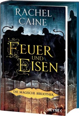 Feuer und Eisen - Die Magische Bibliothek | Rachel Caine | Buch | 528 S. | 2025