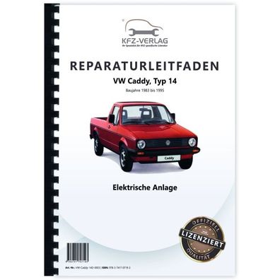 VW Caddy Typ 14 1983-1995 Elektrische Anlage Elektrik Systeme Reparaturanleitung