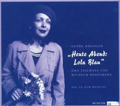 Georg Kreisler (1922-2011): HEUTE ABEND: LOLA BLAU - - (CD / H)
