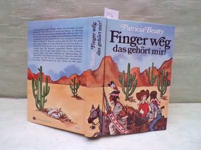 Patricia Beatty Finger weg das gehört mir Mädchen Western 1/1978 Frantisek Chochola