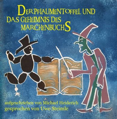 Uwe Steimle & Michael Heidrich: Pflaumentoffel und das Geheim
