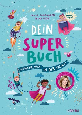 Dein Super-Buch - Entdecke, was in dir steckt | Tanja Mairhofer | Buch | 128 S