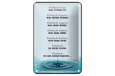 Blechschild 18 x 12 cm Einfach ist am schwierigsten