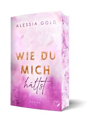 Wie du mich hältst | Alessia Gold | Taschenbuch | 532 S. | Deutsch | 2025