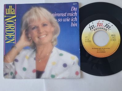 Ulla Norden - Du nimmst mich, so wie ich bin 7'' Vinyl Germany